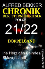 Title: Chronik der Sternenkrieger, Folge 21/22 - Doppelband, Author: Alfred Bekker