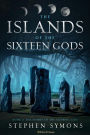 The Stones of the Sleeping God (The Islands of the Sixteen Gods, #3)