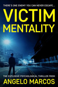 Title: Victim Mentality, Author: Angelo Marcos