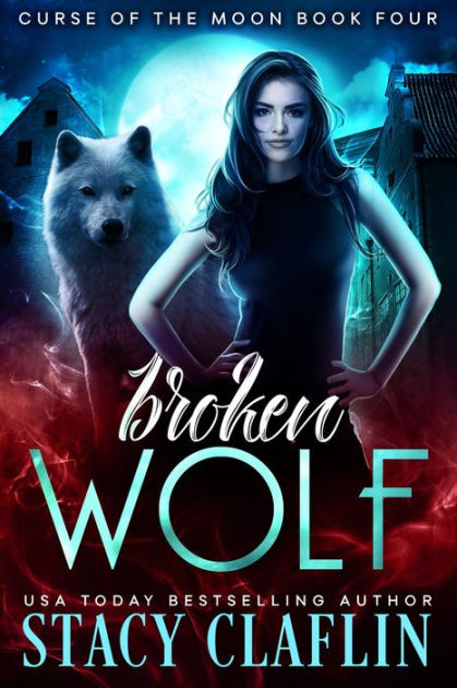 Broken Wolf by Stacy Claflin, Paperback | Barnes & Noble®