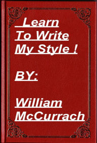 Title: My Writing Style and Views, Author: William McCurrach