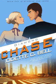 Title: Diamond and Chase Book One, Author: Odette C. Bell