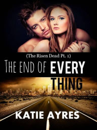 Title: the end of Everything (New Adult Erotic Romance), Author: Katie Ayres