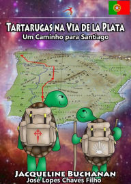 Title: Tartarugas na Via de la Plata, Author: Jacqueline Buchanan