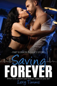 Title: Saving Forever - Part 8, Author: Lexy Timms