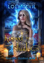Kissed By Shadows (Kissed By Shadows Series, Book 1)