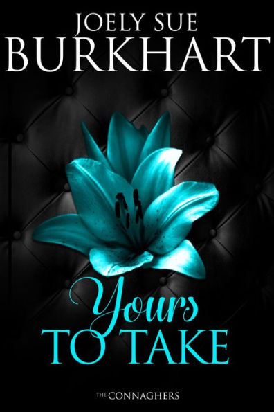 Yours to Take (The Connaghers, #4)