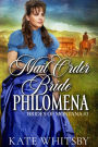 Mail Order Bride Philomena (Brides of Montana, #3)