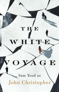 Title: The White Voyage, Author: John Christopher