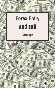 Title: FOREX ENTRY AND EXIT STRATEGY, Author: DSH