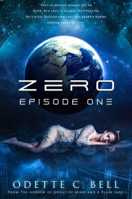 Title: Zero Episode One, Author: Odette C. Bell