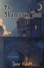 The Shaman's Son (The Conjurers, #2)