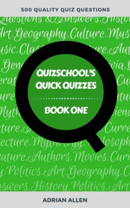Title: QuizSchool's Quick Quizzes, Author: Adrian Allen