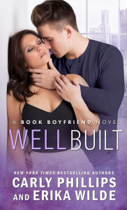 Title: Well Built (A Book Boyfriend Novel, #3), Author: Carly Phillips