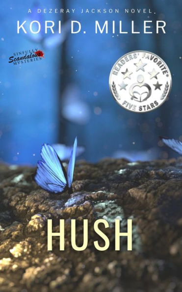 Hush: A Dezeray Jackson Novel (Sinfully Scandalous Mysteries, #1)
