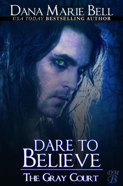 Dare To Believe (The Gray Court, #1)