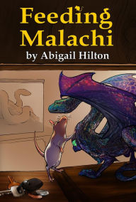Title: Feeding Malachi (Eve and Malachi, #1), Author: Abigail Hilton