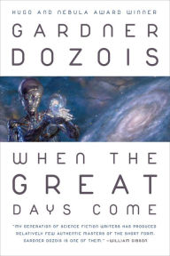 Title: When the Great Days Come, Author: Gardner Dozois