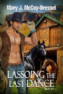 Lassoing the Last Dance (Double Dutch Ranch Series: Love at First Sight, #4)