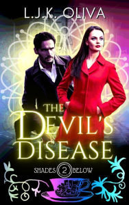 Title: The Devil's Disease (Shades Below, #2), Author: LJK Oliva