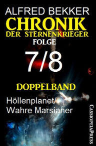 Title: Doppelband Chronik der Sternenkrieger Folge 7/8, Author: Alfred Bekker