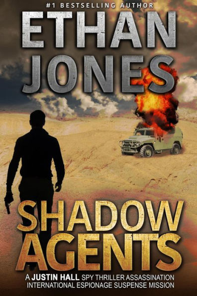 Shadow Agents: A Justin Hall Spy Thriller (Justin Hall Spy Thriller Series, #6)