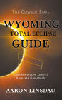Wyoming Total Eclipse Guide