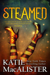 Title: Steamed (Steampunk Romance, #1), Author: Katie MacAlister