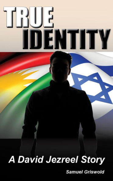 True Identity: A David Jezreel Story