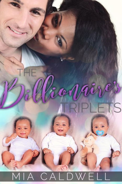 The Billionaire's Triplets (Billionaire's Triplets BWWM Romance)