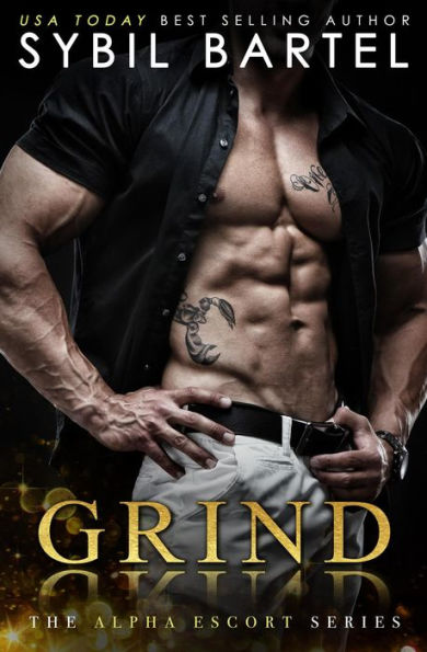 Grind (The Alpha Escort Series, #3)