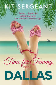 Title: Dallas (Time for Tammy, #1), Author: Kit Sergeant