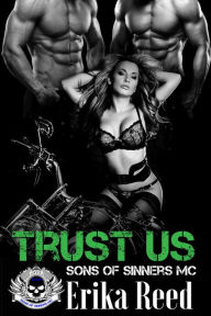 Title: Trust Us (Sons of Sinners, #5), Author: Erika Reed