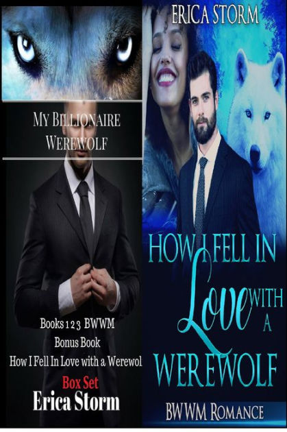 How I Fell In Love With A Werewolf Box Set by Erica Storm | eBook ...