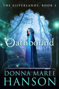 Title: Oathbound (The Silverlands, #2), Author: Donna Maree Hanson