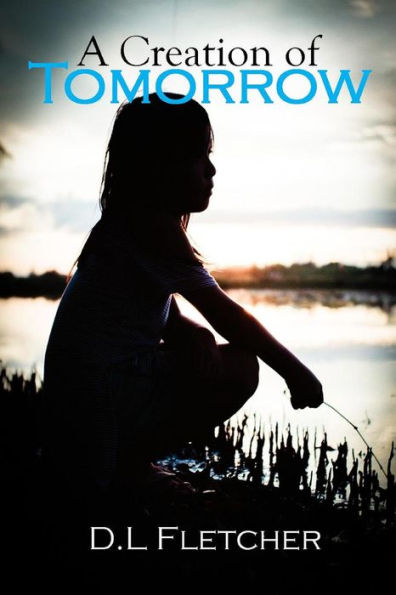 A Creation of Tomorrow (A Creation Series, #1)