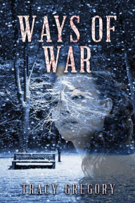 Title: Ways of War (Windsor, #1), Author: Tracy Gregory