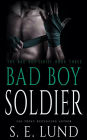 Bad Boy Soldier (The Bad Boy Series, #3)