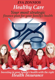 Title: Healthy Care-Health Insurance Advice (EZ Internet Reference, #1), Author: Eva Zonnios