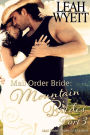 Mail Order Bride: Mountain Brides - Part 3 (Mail Order Brides Of Montana, #3)