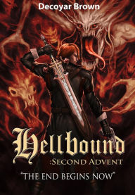 Title: Hellbound (Second Advent), Author: Decoyar Brown