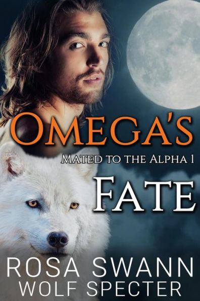 Omega's Fate (Mated to the Alpha, #1)