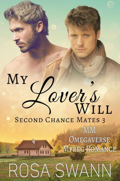 My Lover's Will (Second Chance Mates, #3)