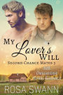 My Lover's Will: MM Omegaverse Mpreg Romance (Second Chance Mates, #3)