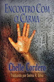 Title: Encontro com o Carma, Author: Chelle Cordero