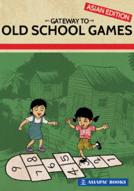 Title: Gateway to Old School Games, Author: Asiapac Editorial