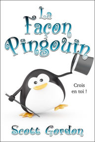 Title: La Façon Pingouin, Author: Scott Gordon