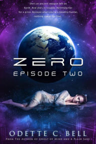 Title: Zero Episode Two, Author: Odette C. Bell