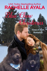 Title: Blue Chow Christmas (Have A Hart Romance, #4), Author: Rachelle Ayala