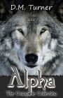 Alpha: The Complete Collection (Campbell Wildlife Preserve, #3)